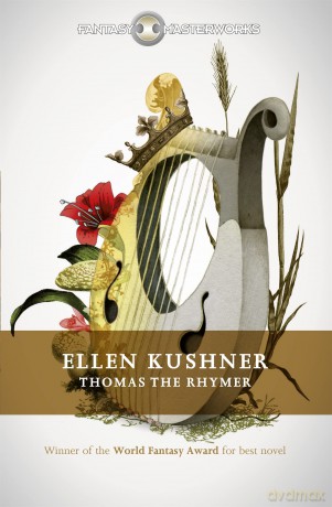 Thomas the Rhymer (FANTASY MASTERWORKS) - Ellen Kushner [KSIĄŻKA]