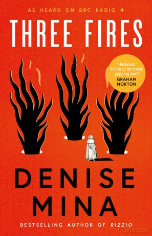 Three Fires: As Heard on BBC Radio 4 - Denise Mina [KSIĄŻKA]