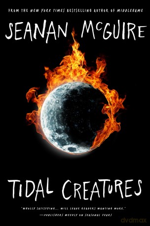Tidal Creatures: 3 (Alchemical Journeys) - Seanan Mcguire [KSIĄŻKA]