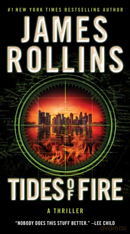 Tides of Fire: A Sigma Force Novel: 17 (Sigma Force, 17) - Rollins James [KSIĄŻKA]