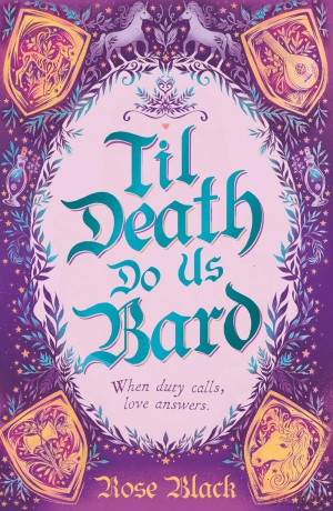 Til Death Do Us Bard: A heart-warming tale of marriage, magic, and monster-slaying - Rose Black [KSIĄŻKA]