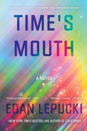 Time's Mouth: A Novel [KSIĄŻKA]