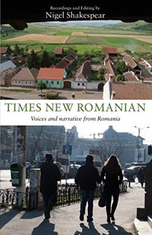 Times New Romanian: Voices and Narrative from Romania - Nigel Shakespear [KSIĄŻKA]