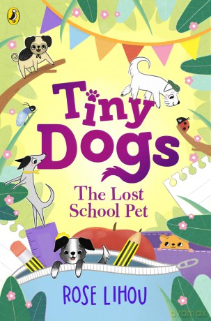 Tiny Dogs: The Lost School Pet (Tiny Dogs, 2) - Rose Lihou [KSIĄŻKA]