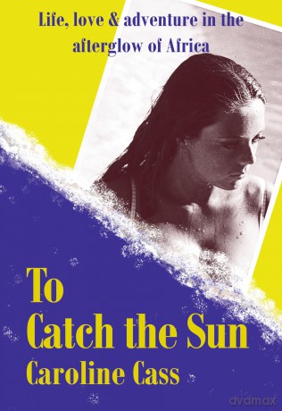 To Catch the Sun - Caroline Cass [KSIĄŻKA]