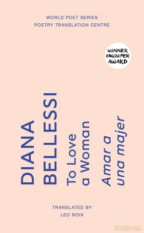 To Love a Woman: 28 (World Poet Series) - Diana Bellessi [KSIĄŻKA]