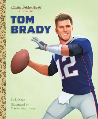 Tom Brady: A Little Golden Book Biography - L. Keap [KSIĄŻKA]