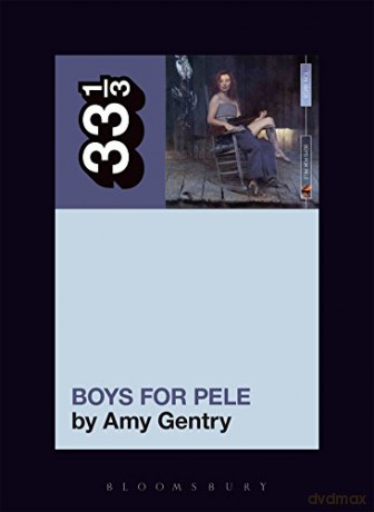 Tori Amos's Boys for Pele: 135 (33 1/3) - Amy Gentry [KSIĄŻKA]