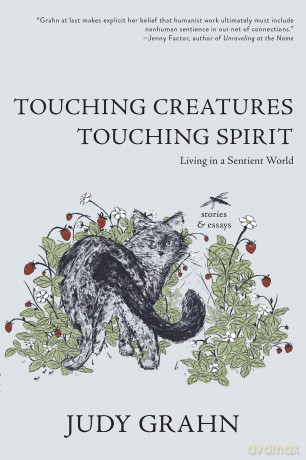 Touching Creatures, Touching Spirit: Living in a Sentient World [KSIĄŻKA]