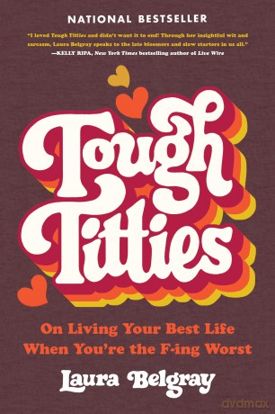 Tough Titties: On Living Your Best Life When You're the F-ing Worst - Laura Belgray [KSIĄŻKA]