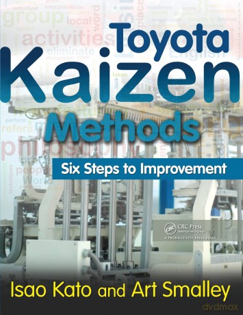 Toyota Kaizen Methods: Six Steps to Improvement - Art Smalley [KSIĄŻKA]