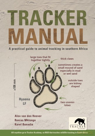 Tracker Manual: A Practical Guide to Animal Tracking in Southern Africa - Alex Van Den Heever [KSIĄŻKA]