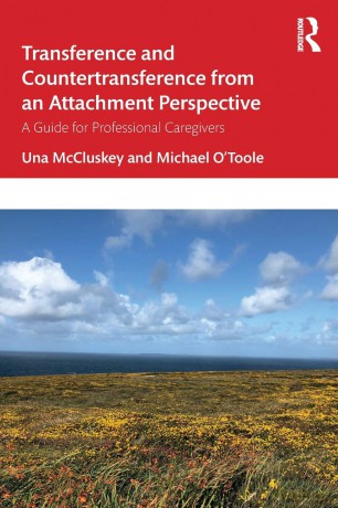 Transference and Countertransference from an Attachment Perspective: A Guide for Professional Caregivers - Una Mccluskey [KSIĄŻKA]