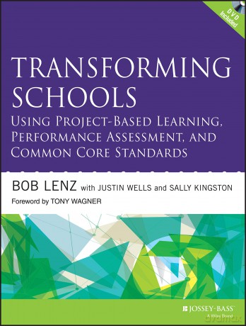 Transforming Schools Using Project-Based Learning, Performance Assessment, and Common Core Standards [KSIĄŻKA]