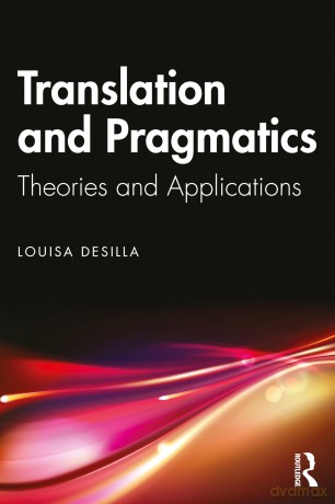 Translation and Pragmatics: Theories and Applications - Desilla Louisa [KSIĄŻKA]