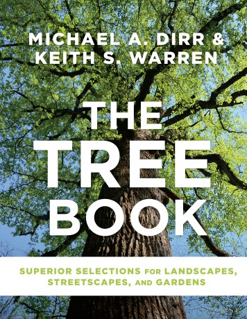Tree Book, The: Superior Selections for Landscapes, Streetscapes, and Gardens - Michael Dirr [KSIĄŻKA]