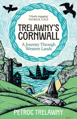 Trelawny's Cornwall: A Journey through Western Lands - Petroc Trelawney [KSIĄŻKA]