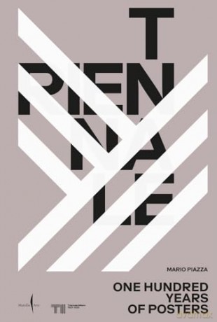 Triennale: One Hundred Years of Posters - Mario Piazza [KSIĄŻKA]