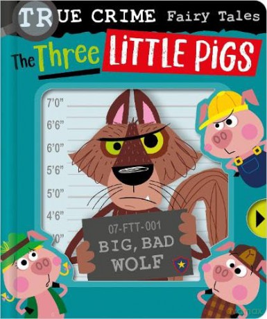 True Crime Fairy Tales The Three Little Pigs - Christie Hainsby [KSIĄŻKA]