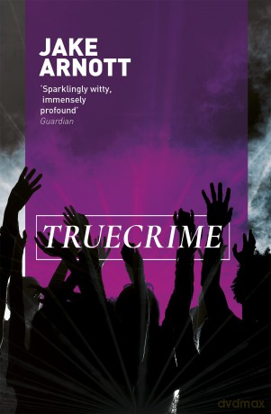 truecrime: Jake Arnott - Arnott Jake [KSIĄŻKA]