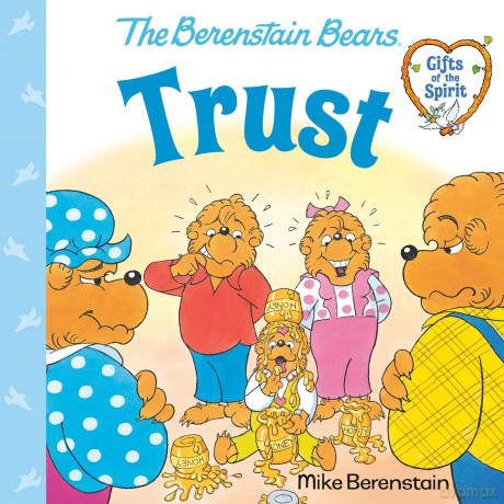 Trust (Berenstain Bears Gifts of the Spirit) - Mike Berenstain [KSIĄŻKA]