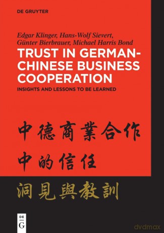 Trust in German-Chinese Business Cooperation: Insights and Lessons to be Learned - Edgar Klinger [KSIĄŻKA]