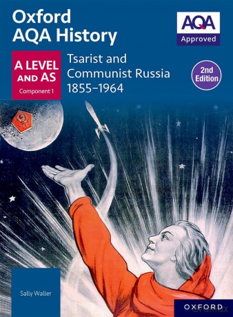 Tsarist and Communist Russia 1855-1964 Student Book Second Edition (Oxford AQA History for A Level) - Sally Wally [KSIĄŻKA]