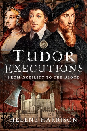 Tudor Executions: From Nobility To The Block - Helene Harrison [KSIĄŻKA]