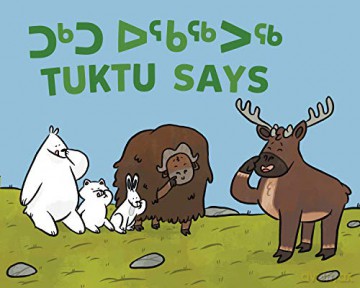 Tuktu Says: Bilingual Inuktitut and English Edition (Arvaaq Books) - Nadia Sammurtok [KSIĄŻKA]