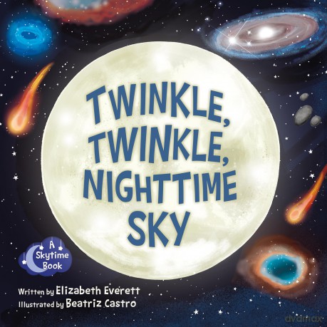 Twinkle, Twinkle, Nighttime Sky (Skytime) - Elizabeth Everett [KSIĄŻKA]