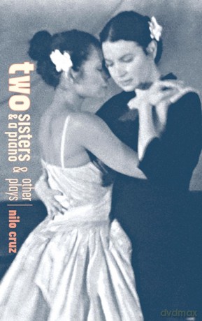 Two Sisters and a Piano and Other Plays - Cruz Nilo [KSIĄŻKA]
