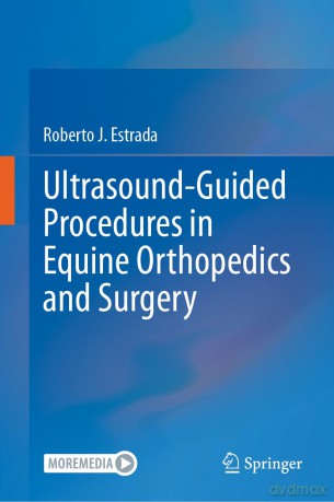 Ultrasound-Guided Procedures in Equine Orthopedics and Surgery - Roberto J. Estrada [KSIĄŻKA]