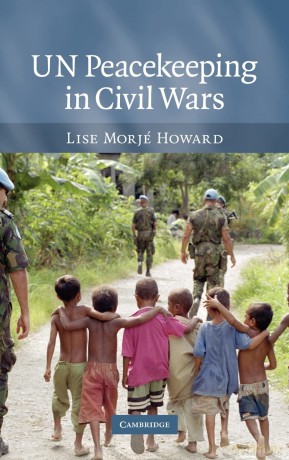UN Peacekeeping in Civil Wars - Lise Morje Howard [KSIĄŻKA]
