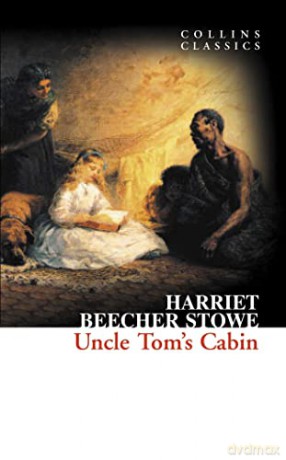Uncle Tom's Cabin (Collins Classics) - Harriet Beecher Stow [KSIĄŻKA]