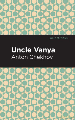 Uncle Vanya (Mint Editions (Plays)) [KSIĄŻKA]