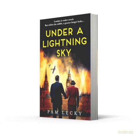 Under a Lightning Sky: a brand new gripping and page-turning historical suspense set against the backdrop of the Blitz for 2024 - Pam Lecky [KSIĄŻKA]