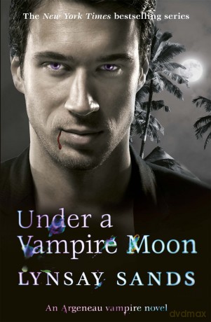Under a Vampire Moon: Book Sixteen (ARGENEAU VAMPIRE) - Lynsay Sands [KSIĄŻKA]