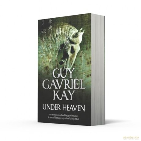 Under Heaven - Guy Gavriel Kay [KSIĄŻKA]