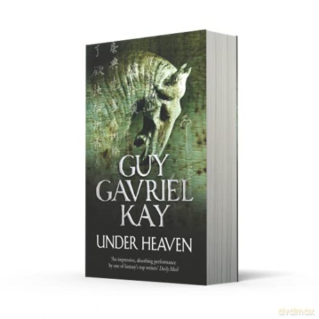 Under Heaven - Guy Gavriel Kay [KSIĄŻKA]