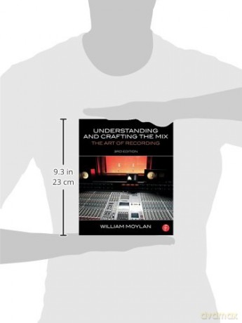 Understanding and Crafting the Mix: The Art of Recording - William Moylan [KSIĄŻKA]