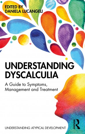 Understanding Dyscalculia: A guide to symptoms, management and treatment (Understanding Atypical Development) - Daniela Lucangeli [KSIĄŻKA]