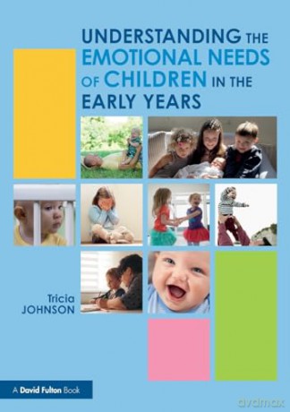 Understanding the Emotional Needs of Children in the Early Years - Patricia Johnson [KSIĄŻKA]