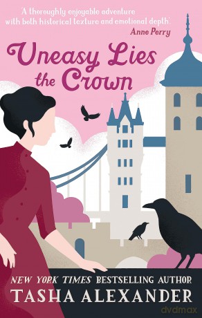 Uneasy Lies the Crown - Tasha Alexander [KSIĄŻKA]