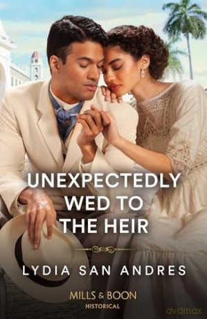 Unexpectedly Wed To The Heir - Lydia San Andres [KSIĄŻKA]