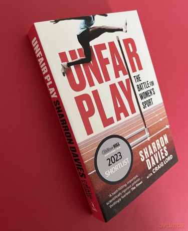 Unfair Play: The Battle For Women's Sport 'Thrillingly Fearless' THE TIMES - Sharron Davies [KSIĄŻKA]