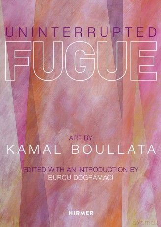 Uninterrupted Fugue: Art by Kamal Boullata - Kamal Boullata [KSIĄŻKA]