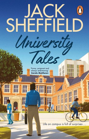 University Tales: A hilarious and nostalgic cosy campus novel - Jack Sheffield [KSIĄŻKA]