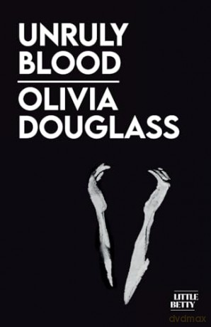 Unruly Blood - Olivia Douglass [KSIĄŻKA]