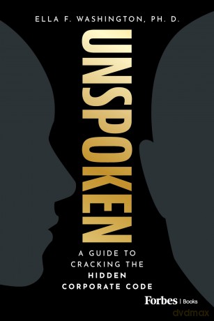 Unspoken: A Guide to Cracking the Hidden Corporate Code - E Washington [KSIĄŻKA]