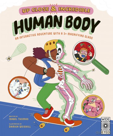 Up Close and Incredible: Human Body: An Interactive Adventure with a 3× Magnifying Glass (1) - Isabel Thomas [KSIĄŻKA]